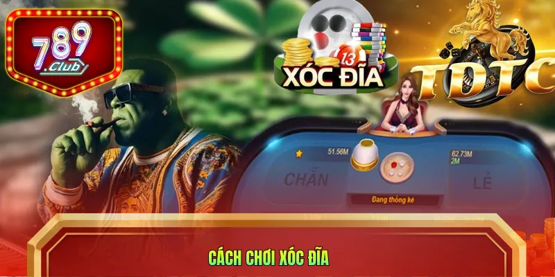 cách chơi xóc đĩa