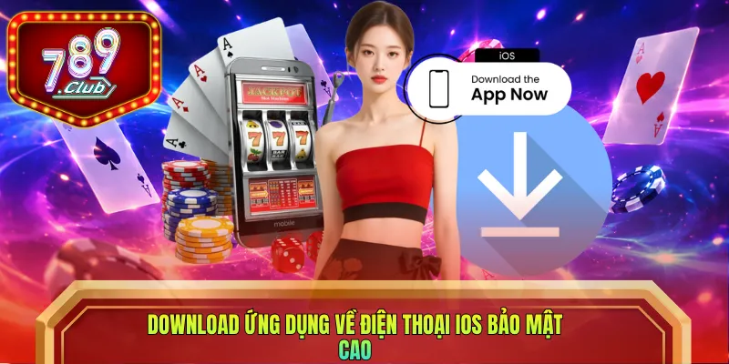 Download ứng dụng về điện thoại iOS bảo mật cao